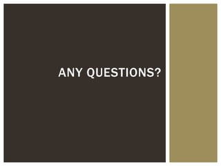 ANY QUESTIONS?
 