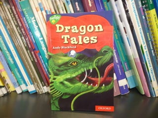 Dragon tales