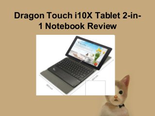 Dragon Touch i10X Tablet 2-in-
1 Notebook Review
 