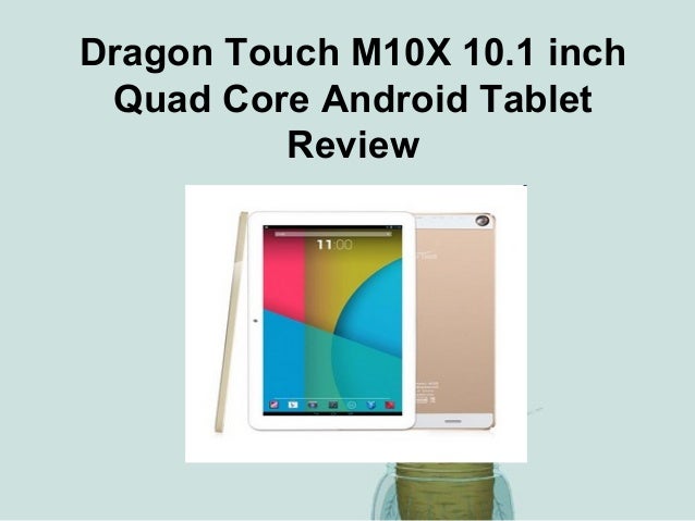 Dragon touch m10x 10.1 inch quad core android tablet review