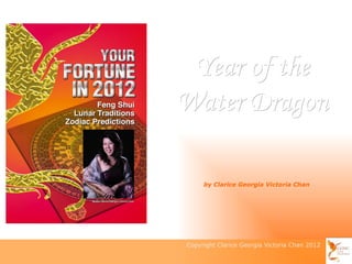 by Clarice Georgia Victoria Chan Year of the Water Dragon 