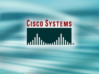 © 2001, Cisco Systems, Inc. All rights reserved. Presentation_ID 