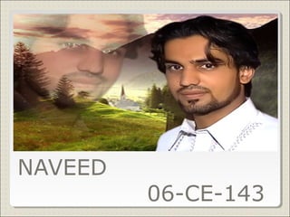 NAVEED
06-CE-143
 