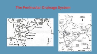 The Peninsular Drainage System
 