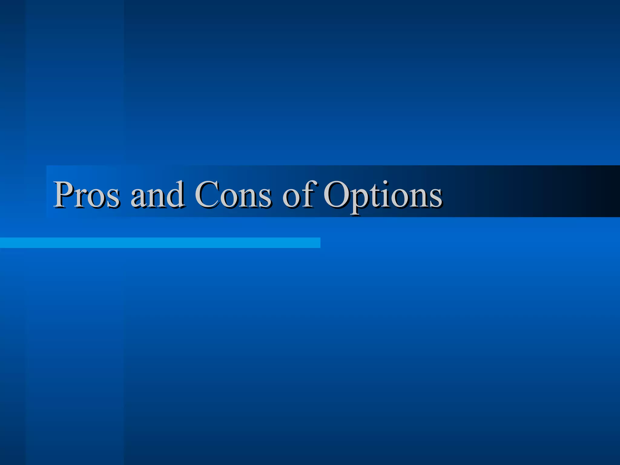 Pros and Cons of Options 