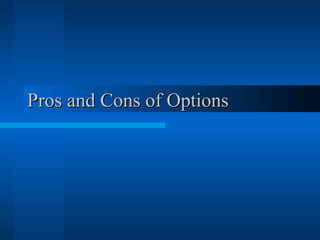 Pros and Cons of Options 