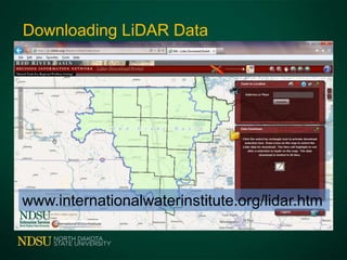 Downloading LiDAR Data
www.internationalwaterinstitute.org/lidar.htm
 