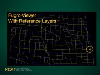 Fugro Viewer
With Reference Layers
 