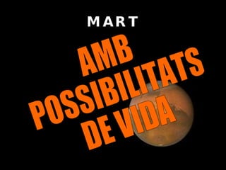 MART AMB  POSSIBILITATS DE VIDA 