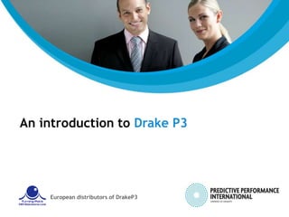 An introduction to Drake P3




    European distributors of DrakeP3
 
