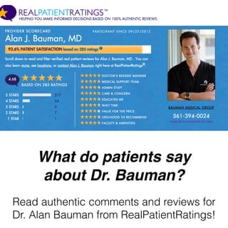 Dr. Alan J. Bauman, M.D.
HAIR TRANSPLANT SURGEON
Bauman Medical
Boca Raton, Florida
www.baumanmedical.com
 