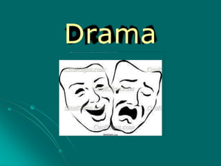 Drama
 