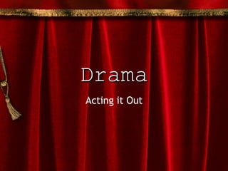 Drama Acting it Out 