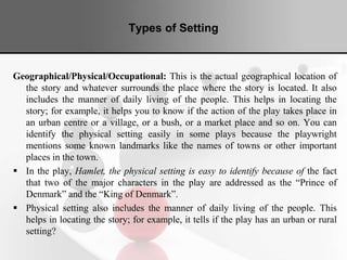 Example Of Setting In Drama Drama a general introduction 2023.ppt
