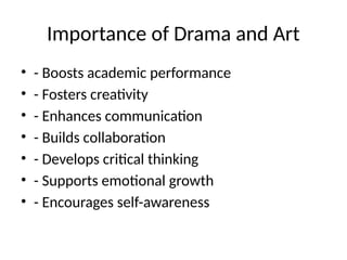 The Role of Drama And Art in Education - Learning Through Expression | PPTX