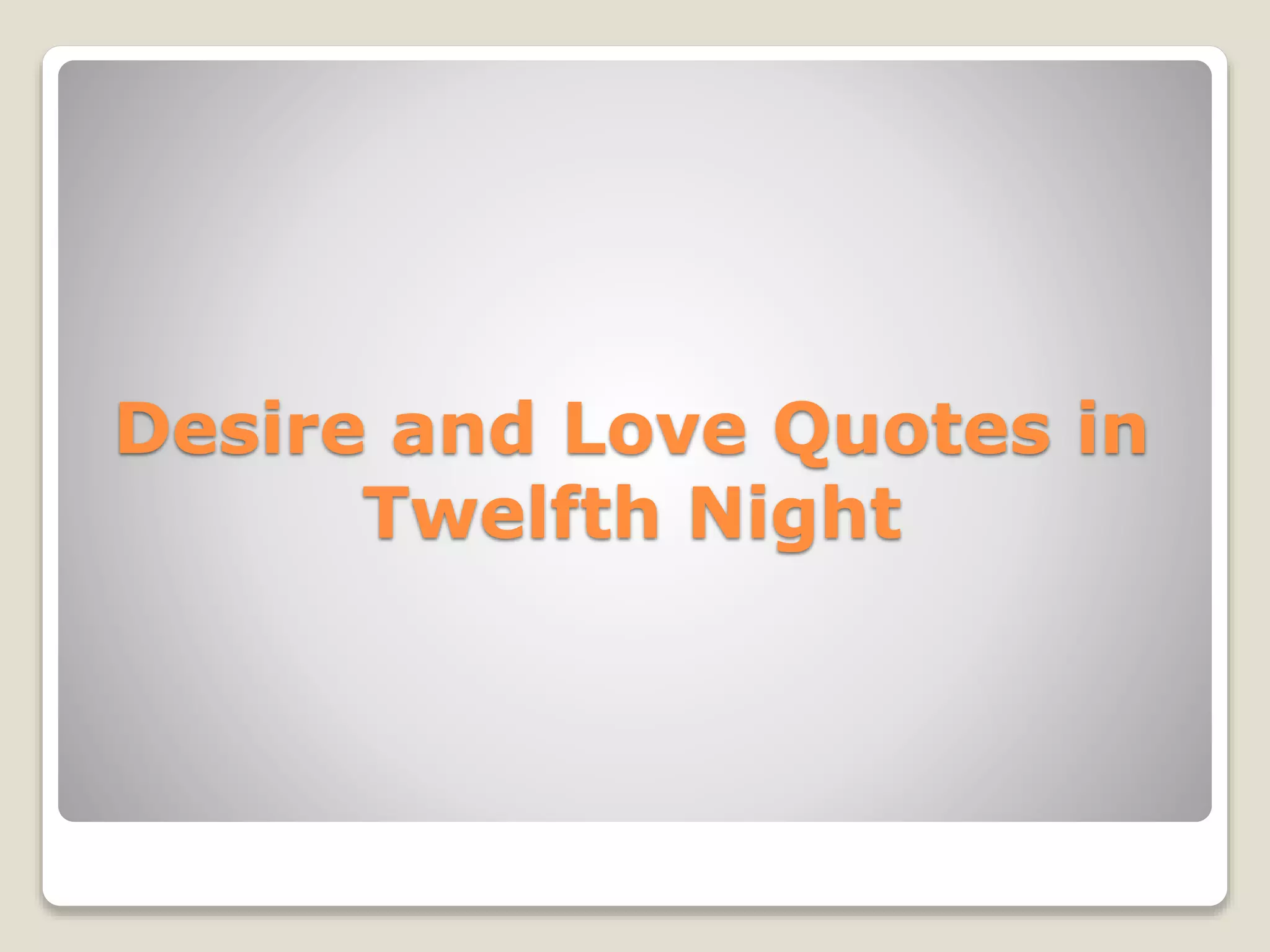 Desire and Love, Theme of Twelfth Night