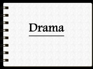 Drama 
 