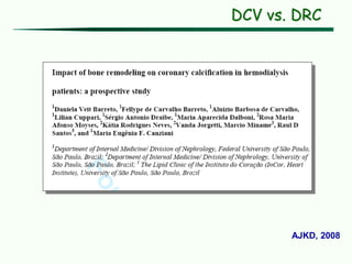 AJKD, 2008
DCV vs. DRC
 