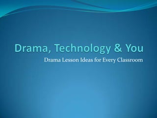 Drama Lesson Ideas for Every Classroom
 