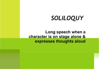 SOLILOQUY
 