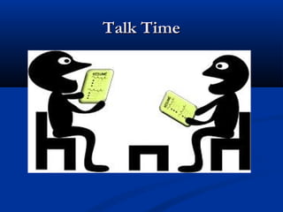 Talk TimeTalk Time
 