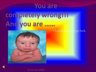 Click the Picture to go back.  By Avery, Tess, and Daisy 