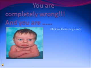 Click the Picture to go back.  By Avery, Tess, and Daisy 