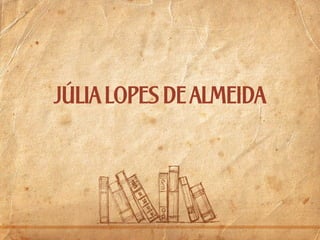 júlia lopes de almeida

 