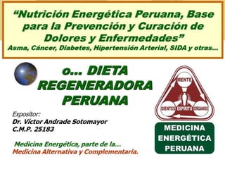 Dr. Victor Andrade dieta regeneradora peruana