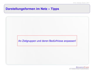 Darstellungsformen im Netz – Tipps  An Zielgruppen und deren Bedürfnisse anpassen! 