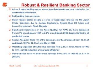Robust & Resilient Banking Sector <ul><li>A free & open banking sector where most businesses are now covered at the market...