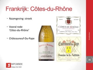 Wijn
▪ “Wijn is het product dat resulteert uit de volledige of onvolledige
alcoholische gisting van druiven of het sap of de most ervan.“
▪ Indeling naar kleur
▪ Indeling naar smaak
▪ Indeling naar productiewijze
Drankenleer 31
 