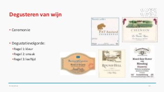 Degusteren van wijn
▪ Ceremonie
▪ Degustatievolgorde:
▪ Regel 1: kleur
▪ Regel 2: smaak
▪ Regel 3: leeftijd
Drankenleer 63
 