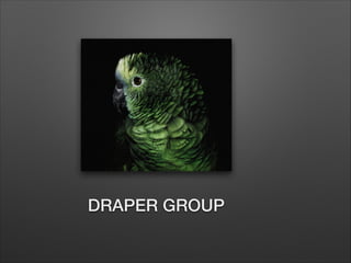 DRAPER GROUP
 