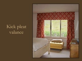 Kick pleat valance 