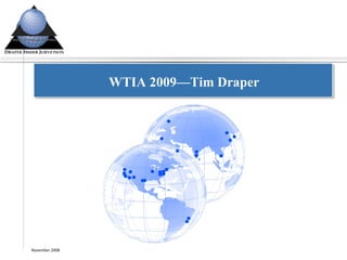 WTIA 2009—Tim Draper November 2008 
