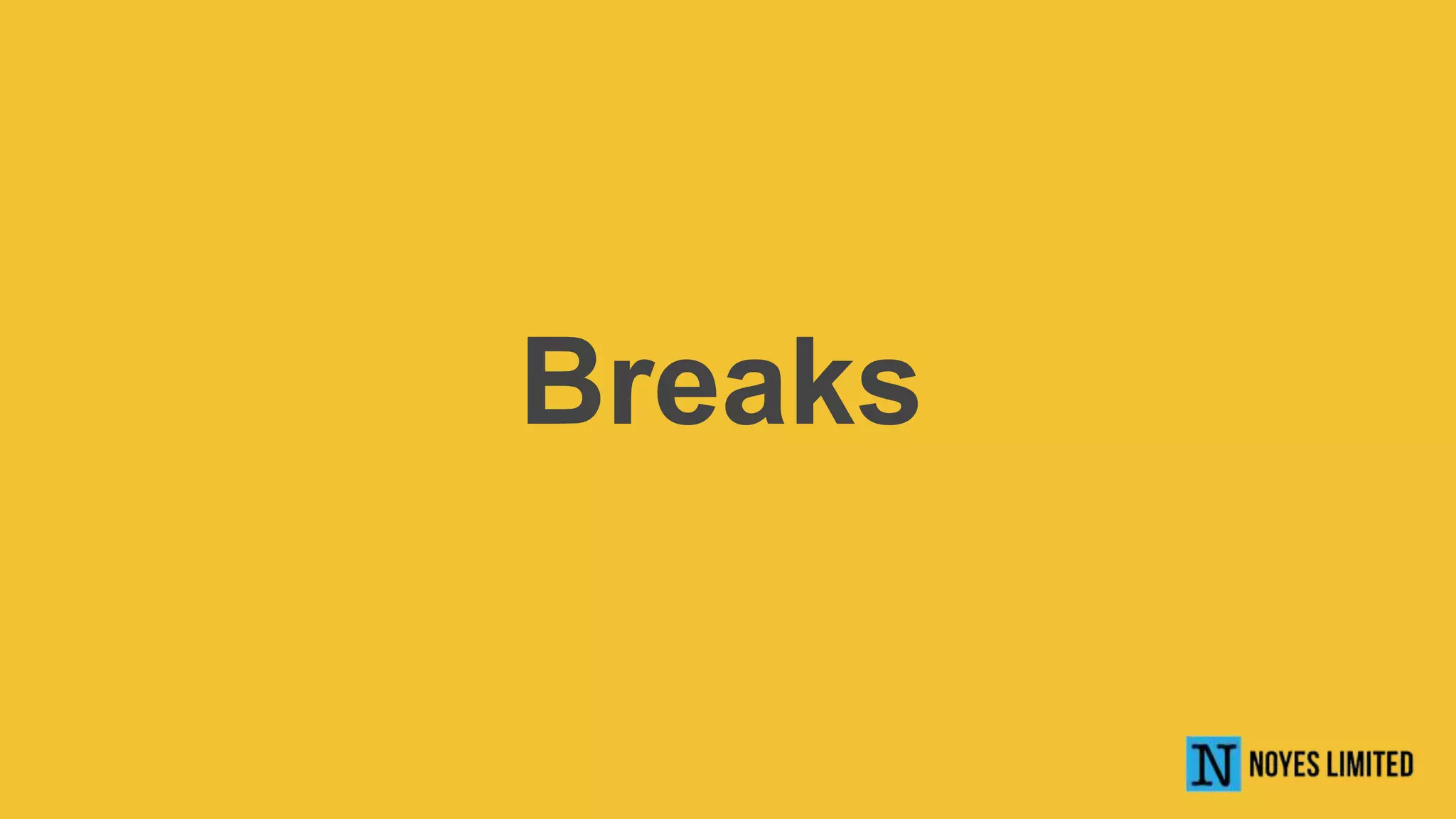 Breaks
 