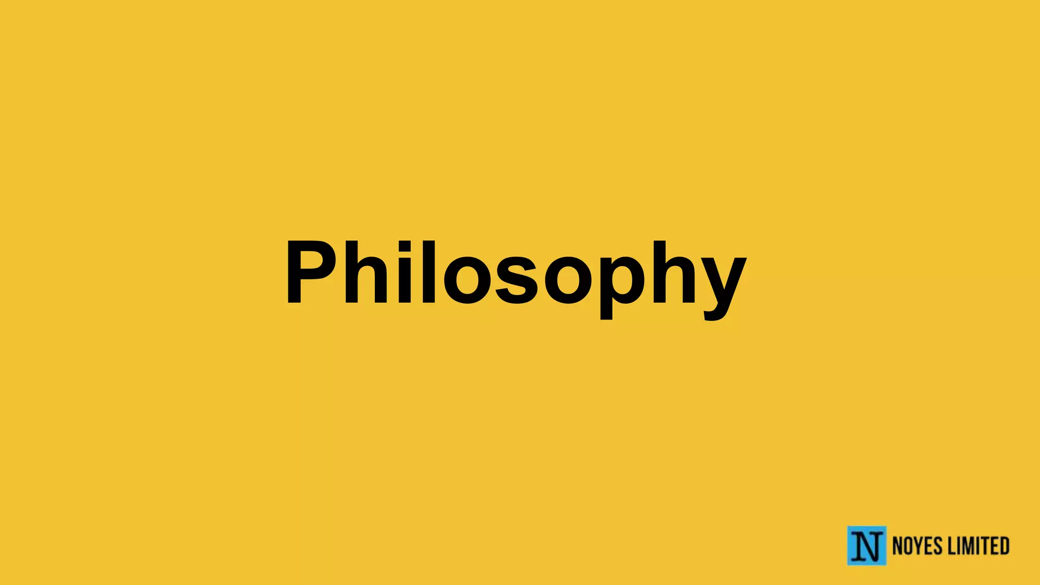 Philosophy
 