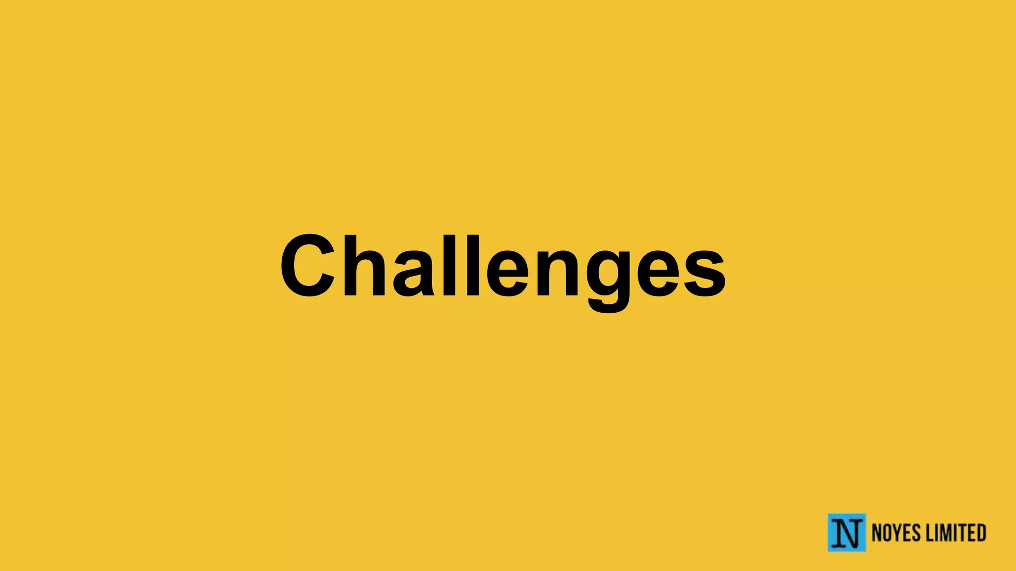 Challenges
 