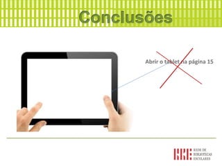 Abrir o tablet na página 15
____________________________________________________________________
 