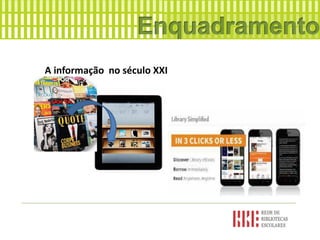 A informação no século XXI
 