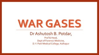 Dr Ashutosh B. Potdar,
Prof & Head,
Dept of Forensic Medicine,
D.Y. Patil Medical College, Kolhapur
 