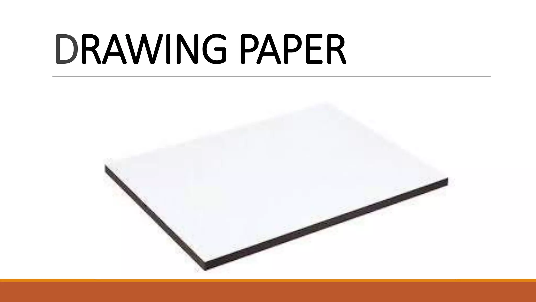DRAWING PAPER
 