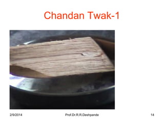 Chandan Twak-1

2/9/2014

Prof.Dr.R.R.Deshpande

14

 