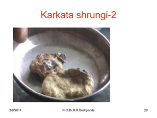 Karkata shrungi-2

2/9/2014

Prof.Dr.R.R.Deshpande

20

 