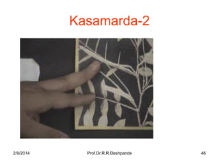 Kasamarda-2

2/9/2014

Prof.Dr.R.R.Deshpande

46

 