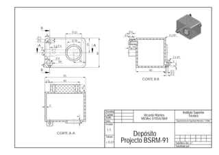 B
                               22                                         4
        6                                                            2                               4 x R1
3                                                                             5
5                              18



                6
A                                              A




                                          20
                2x   3                                                   2 10
9




                                                   40
2x




        6                                                                                               2 x R1
                     4
                     R4             16                                                                 2
6




                                                                                                        2
    B                                                                                 40               2
                                                                                                       3
                          55
        7,5               40
                                                                                  CORTE B-B
                                     10




            2

                                                        Desenha.                                                     Instituto Superior
                                                        Copiado                    Ricardo Martins                         Técnico
                                4




                                                        Verific.                  MEMec 0105/67869
                                                        Visto                                                 Departamento de Engenharia Mecânica - LEMAC
                                                        Escalas

                                                         1:1
                    CORTE A-A
                                                        Toleran.
                                                                        Depósito
                                                        ± 0,01     Projecto BSRM-91                        Substitui o des. n.º
                                                                                                           Substituido por:
 
