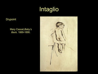 Intaglio Drypoint Mary Cassat, Baby’s Back,  1889-1890. 