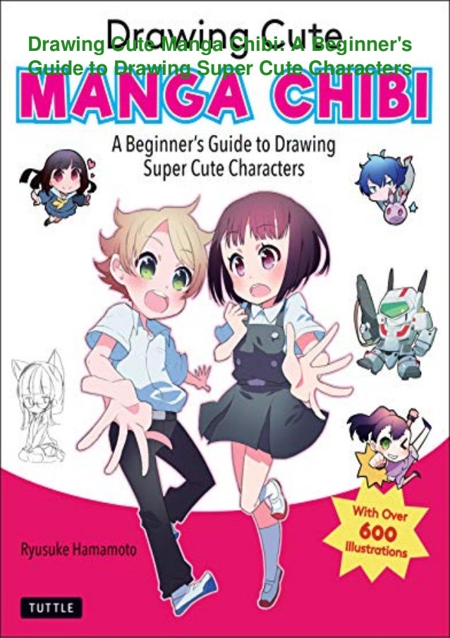 PDF⚡ Drawing Cute Manga Chibi A Beginner's Guide to Drawing Super Cute