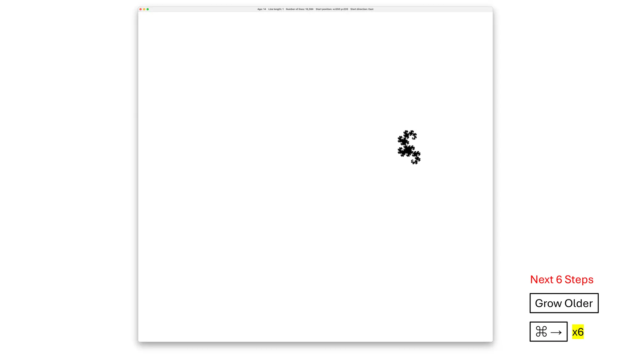 Next 6 Steps
Grow Older
⌘ → x6
 